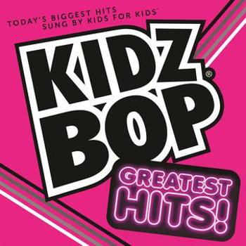 KIDZ BOP Greatest Hits