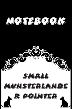 Paperback Small Munsterlander Pointer Notebook: Black and White notebook, Decorative Journal for Small Munsterlander Pointer Lover: Notebook /Journal Gift, Blac Book