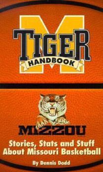 Paperback Tiger Tales: Stories, Stats, and Stuff about Missouri Basketball Book