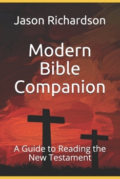 Paperback Modern Bible Companion: A Guide to Reading the New Testament Book
