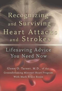 Paperback Recognizing and Surviving Heart Attacks and Strokes: Lifesaving Advice You Need Now Volume 1 Book