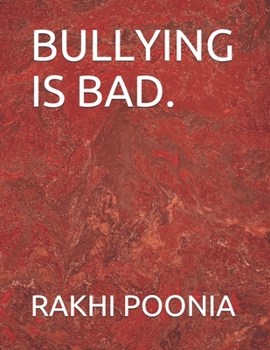 BULLYING IS BAD.