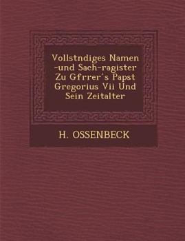 Paperback Vollst Ndiges Namen -Und Sach-Ragister Zu Gfr Rer S Papst Gregorius VII Und Sein Zeitalter Book