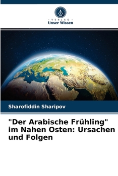 Paperback "Der Arabische Frühling" im Nahen Osten: Ursachen und Folgen [German] Book