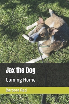 Paperback Jax the Dog: Coming Home Book