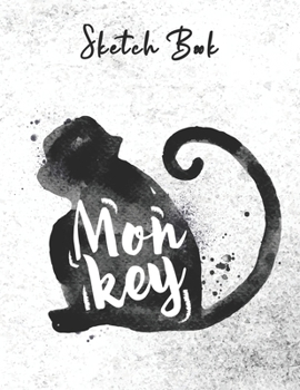 SKETCH BOOK: Monkey Watercolor Abstract Sketchbook for Drawing, Crayon Coloring, Writing & Painting, Learning to Draw, Brainstorming and Doodling - ... Creative Art for Boys, Son, Kids, Teens