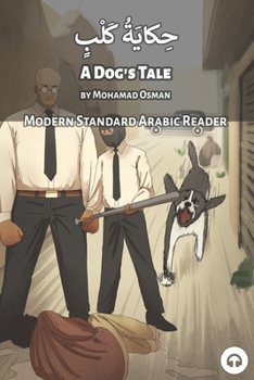 Paperback A Dog's Tale: Modern Standard Arabic Reader Book