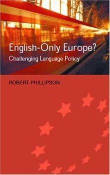 Paperback English-Only Europe?: Challenging Language Policy Book