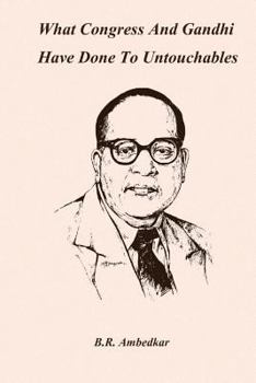 Paperback What Congress and Gandhi have done to the Untouchables Book