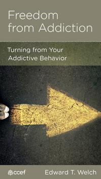 Paperback Freedom from Addiction: Turning from Your Addictive Behavior Book