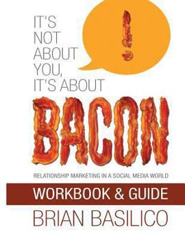 Paperback It's Not About You, It's About Bacon - Workbook & Guide Book