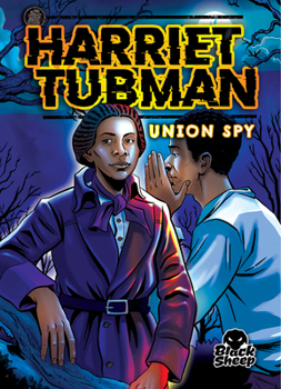 Paperback Harriet Tubman: Union Spy Book