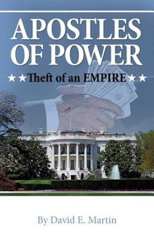 Paperback Apostles of Power: Theft of an Empire Book