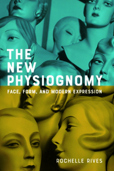 Paperback The New Physiognomy: Face, Form, and Modern Expression Book