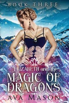 Paperback Elizabeth and the Magic of Dragons: A Reverse Harem Paranormal Romance Book