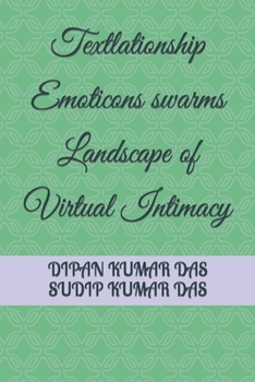 Paperback Textlationship: Emoticons swarms Landscape of Virtual Intimacy Book