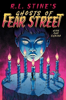 Hide and Shriek (Ghosts of Fear Street #1) - Book #1 of the Ghosts of Fear Street