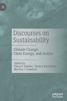 Hardcover Discourses on Sustainability: Climate Change, Clean Energy, and Justice Book