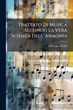 Paperback Trattato Di Musica Secondo La Vera Scienza Dell' Armonia [Italian] Book