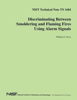 NIST Technical Note TN 1684: Discriminating Between Smoldering and Flaming Fires Using Alarm Signals