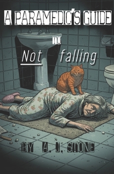A Paramedic's Guide to Not Falling