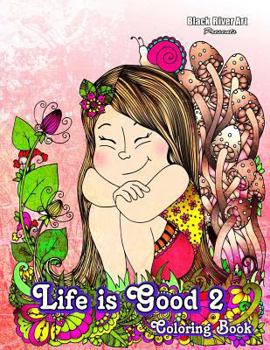Life Is Good 2 Coloring Book