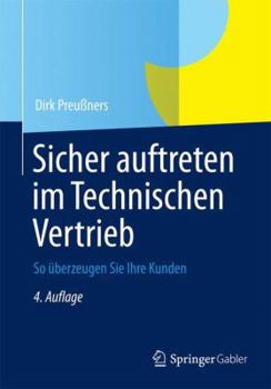 Paperback Sicher Auftreten Im Technischen Vertrieb: So ?berzeugen Sie Ihre Kunden [German] Book