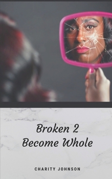 Paperback Broken 2 Become Whole Book