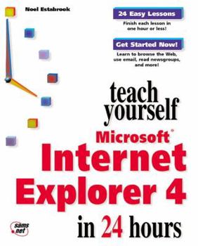 Paperback Teach Yourself Microsoft Internet Explorer 4 in 24 Hours Book