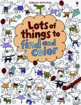 Paperback Lots of Things to Find and Color (Usborne Activities) Book