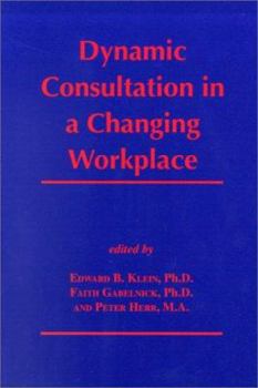 Paperback Dynamic Consultation in a Changing Workplace Book