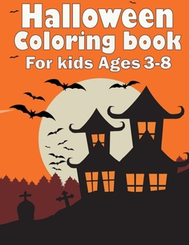 Paperback Halloween Coloring Book For Kids Ages 3-8: Fun Children's Gift or Present for Kids Book