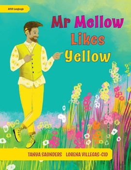 Paperback Mr Mellow Likes Yellow: a celebration of colour and exploration of different personal preferences Book