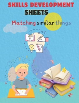 Paperback Children's skills development sheets: Sheets to develop transfer, distinction, and visual sequencing skills and increase attention and concentration i Book