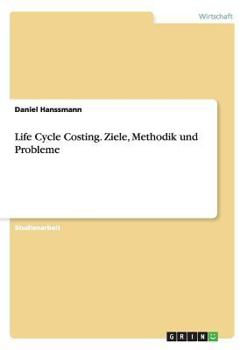 Paperback Life Cycle Costing. Ziele, Methodik und Probleme [German] Book