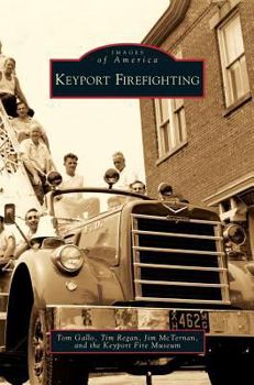Keyport Firefighting (Images of America: New Jersey) - Book  of the Images of America: New Jersey