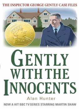 Gently With the Innocents - Book #17 of the Chief Superintendent Gently