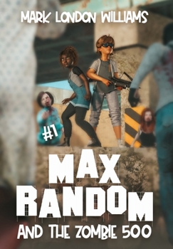 Hardcover Max Random and the Zombie 500 Book