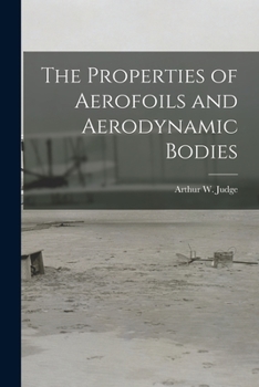 Paperback The Properties of Aerofoils and Aerodynamic Bodies Book