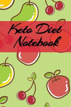 Paperback Keto Diet Notebook: Writing Down Your Favorite Ketogenic Recipes, Inspirations, Quotes, Sayings & Notes About Your Secrets Of How To Eat H Book