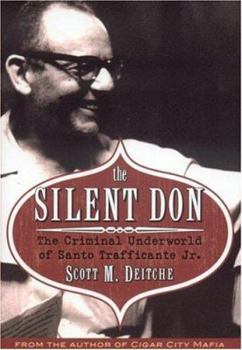 Hardcover The Silent Don: The Criminal Underworld of Santo Trafficante Jr. Book