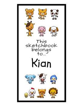 Paperback Kian Sketchbook: Personalized Animals Sketchbook with Name: 120 Pages Book