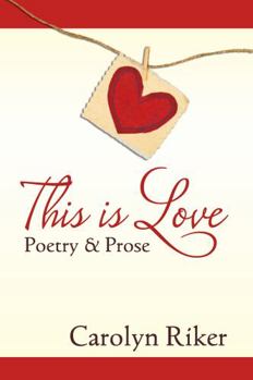 Paperback This is Love: Poetry & Prose Book