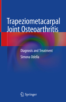Hardcover Trapeziometacarpal Joint Osteoarthritis: Diagnosis and Treatment Book