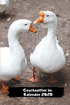 Geschnatter im Kalender 2020: Kalender 2020 (German Edition)