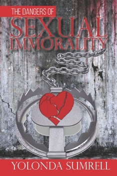Paperback The Dangers of Sexual Immorality Book