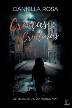 Paperback Crenças e Criaturas - série Sombras do mundo 1 [Portuguese] Book