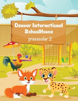 Paperback Denver International SchoolHouse Preescolar 2 [Spanish] Book
