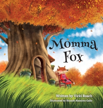 Hardcover Momma Fox: Always There for Her Seven Little Foxes Book