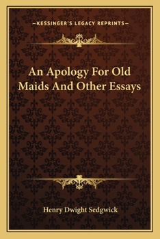 Paperback An Apology For Old Maids And Other Essays Book